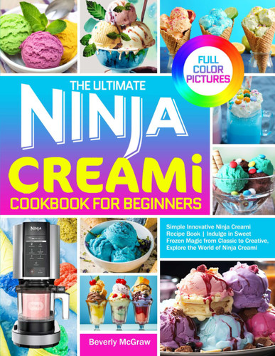 The Ultimate Ninja Creami Cookbook for Beginners