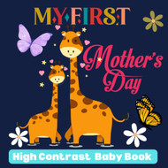 My First Mother's Day High Contrast Baby Book for Newborns 0-12 Months