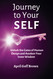 Journey to Your SELF: Unlocking the Gates of Human Design and Awaken
