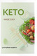 KETO MADE EASY: Everyday recipes for your low carb lifestyle