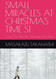 Small Miracles At Christmas Time S1: Series 1 the Tales #1 to #4