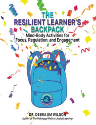 The Resilient Learner's Backpack: Mind-Body Activities for Focus