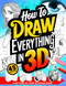 How To Draw Everything in 3D
