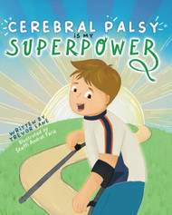 Cerebral Palsy is My Superpower