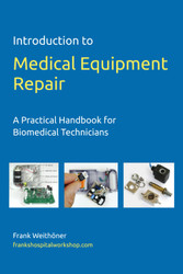 Introduction to Medical Equipment Repair: A Practical Handbook for