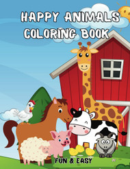 Happy Animals Coloring Book: Fun & Easy Drawing with Bold Lines for
