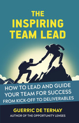 The Inspiring Team Lead: How to Lead and Guide Your Team for Success