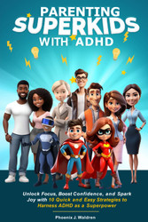 Parenting Superkids with ADHD