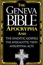 The Geneva Bible Apocrypha - Apocalyptic Texts - Apocryphal Acts -