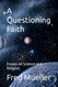 A Questioning Faith: Essays on Science and Religion