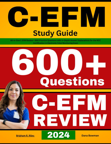 C-EFM Study Guide: All-in-One C EFM Review + 600 Practice Questions