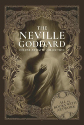 The Neville Goddard Deluxe Artistic Collection: All 14 Books With