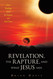 Revelation the Rapture and What Jesus Says: Jesus's Teachings about