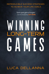 Winning Long-Term Games: Reproducible Success Strategies to Achieve