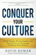 Conquer Your Culture: CEOs' Simple Proven Guide to an Exceptional and