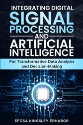 Integrating Digital Signal Processing and Artificial Intelligence: