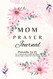 Mom Prayer Journal