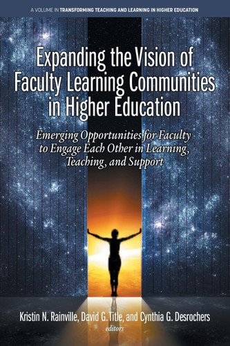 Expanding the Vision of Faculty Learning Communities in Higher