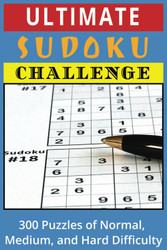 Ultimate Sudoku Challenge: 300 Puzzles of Normal Medium and Hard