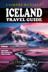 Comprehensive Iceland Travel Guide