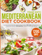The Quick Mediterranean Diet Cookbook