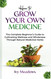 How To Grow Your Own Medicine