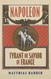 Napoleon: Tyrant or Savior of France