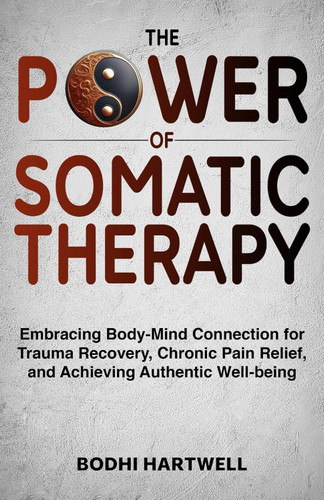 The Power of Somatic Therapy