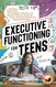 Executive Functioning for Teens