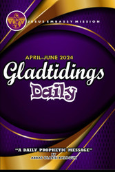 APRIL-JUNE 2024 Gladtidings