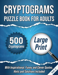 Cryptograms Puzzle Book For Adults: 500 Large Print Cryptograms With