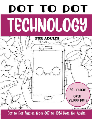 Dot to Dot Technology for Adults: Technology Connect the Dots Book