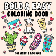 Bold & Easy Coloring Book for Adults and Kids