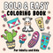 Bold & Easy Coloring Book for Adults and Kids