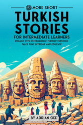 69 More Short Turkish Stories for Intermediate Learners