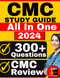 CMC Study Guide: All-in-One CMC Review + 300 Practice Questions with