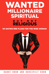 Wanted Millionaire Spiritual But Not Religious: 101 Dating Red Flags