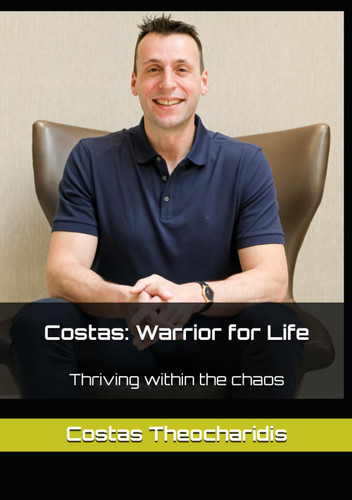 Costas: Warrior for Life: Thriving within the chaos