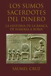 Los Sumos Sacerdotes del Dinero: La Historia de la Banca de Sumeria a