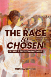 The Race to Chosen: Dreams & the Second Coming
