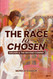 The Race to Chosen: Dreams & the Second Coming
