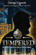 TEMPERED: Shadows of the Steel City: A Gritty Odyssey