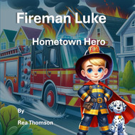 Fireman Luke: Hometown Hero