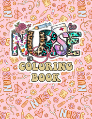 Nurse Coloring Book: 40 Funny Coloring Pages Featuring Beautiful Art
