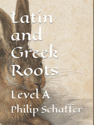 Latin and Greek Roots: Level A