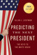 Predicting the Next President: The Keys to the White House 2024