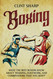 Boxing: What the Best Boxers Know about Training Footwork and