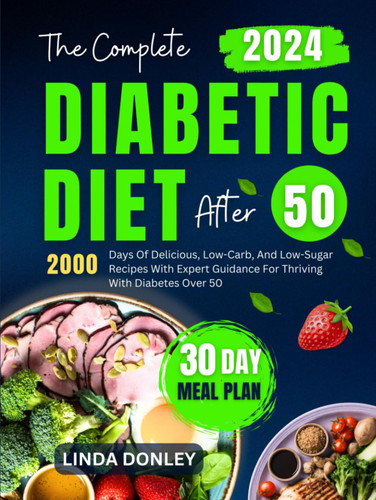 The Complete Diabetic Diet After 50