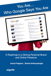 You Are Who Google Says You Are: A Roadmap to a Strong Personal Brand