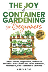 The Joy of Container Gardening for Beginners